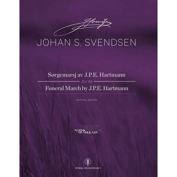 Sørgemarsj av J.P.E. Hartmann JSV 94  Johan S. Svendsen. Critical Edition Score