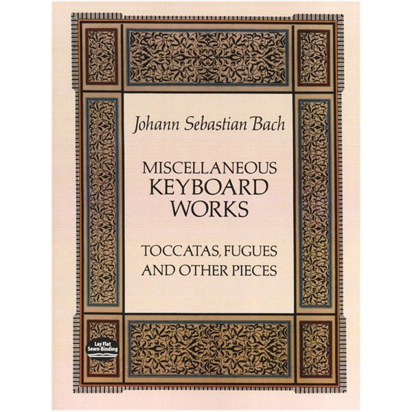 J.S. Bach: Miscellaneous Keyboard Works - Toccatas, Fugues And Other Pieces