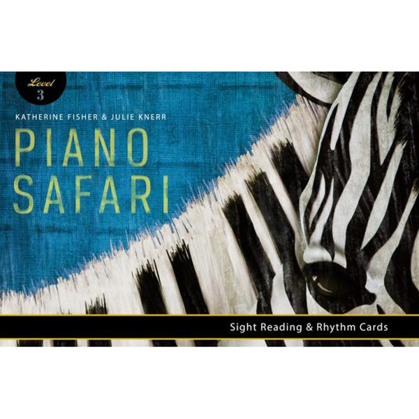 Piano Safari: Sight Reading & Rhythm Cards 3. Katherine Fisher & Julie Knerr