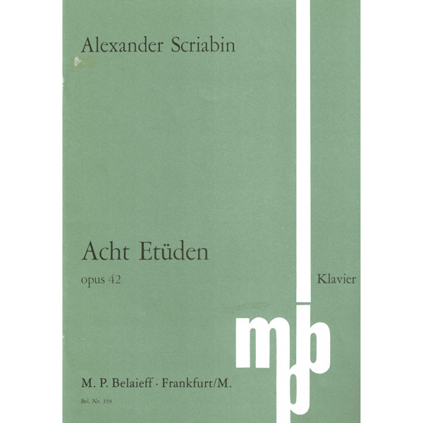 Eight Etudes for Piano Opus 42 (Acht Etüden)  Alexander Scriabin