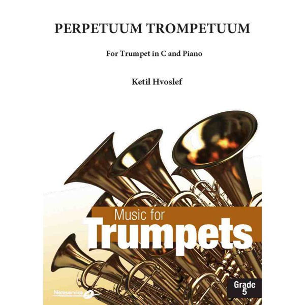 Perpetuum Trompetuum - Trumpet/Piano Grade 5 - Ketil Hvoslef