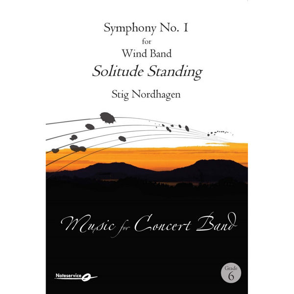 Symphony No. 1 for Wind Band: Solitude Standing - Concert Band, Stig Nordhagen