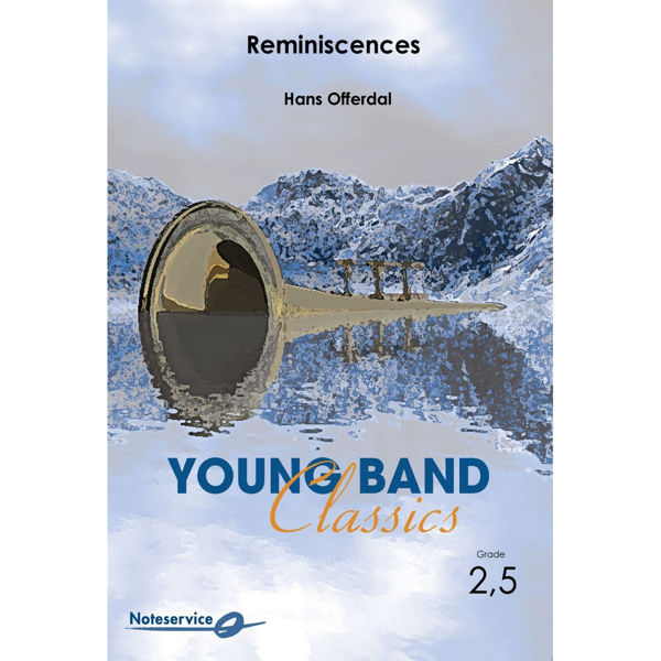 Reminiscences - Young Band Classics Grade 2,5 - Hans Offerdal