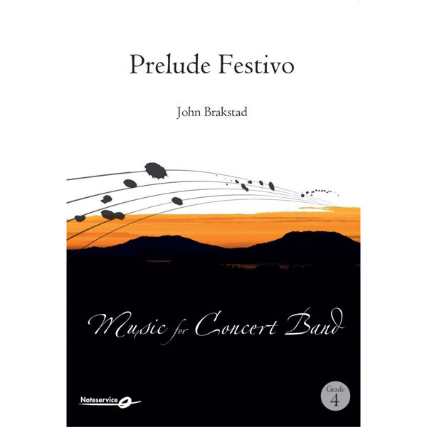 Prelude Festivo - Concert Band Originals and Transcriptions Grade 4,5 John Brakstad