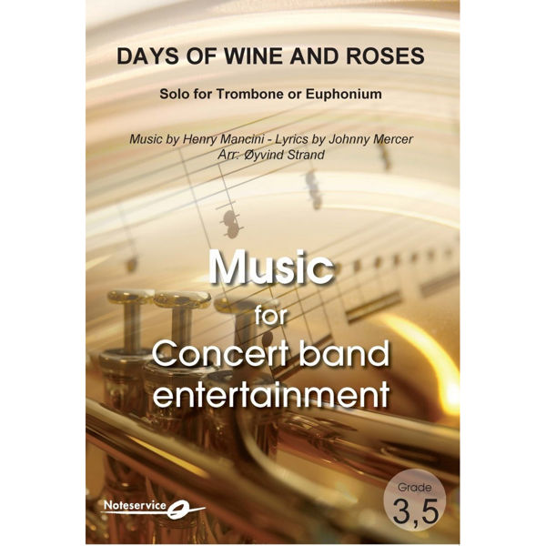 Days of Wine and Roses - Trombone- or Euphonium Solo+Concert Band Entertainment, Mancini-Mercer/Arr: Øyvind Strand