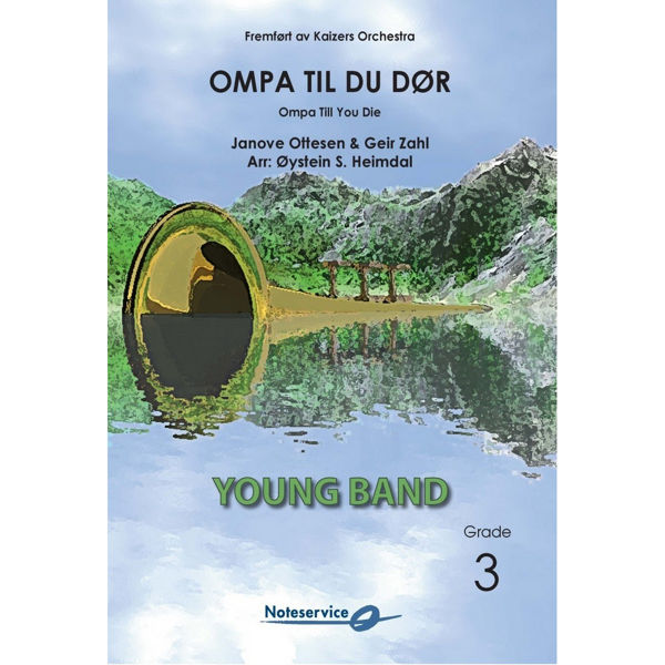 Ompa til du dør | Ompa Till You Die - Young Band Entertainment Grade 3 Ottesen-Zahl/Arr: Øystein S. Heimdal