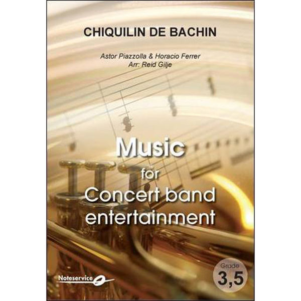 Chiquilin De Bachin CB3,5 Piazzolla-Ferrer/Arr: Reid Gilje