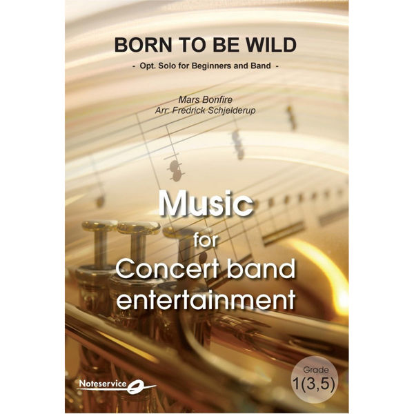 Born to be Wild - Solo for Nybegynnere og Concert Band CB1(3,5) Bonfire arr Fredrick Schjelderup