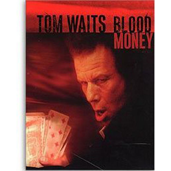 Blood Money, Tom Waits - Piano/Vokal/Gitar