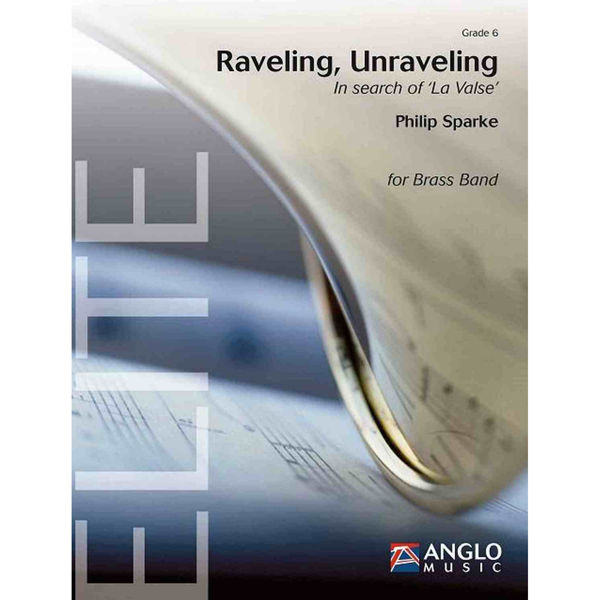 Raveling, Unraveling, Philip Sparke, Sparke - Brass Band Set + Score