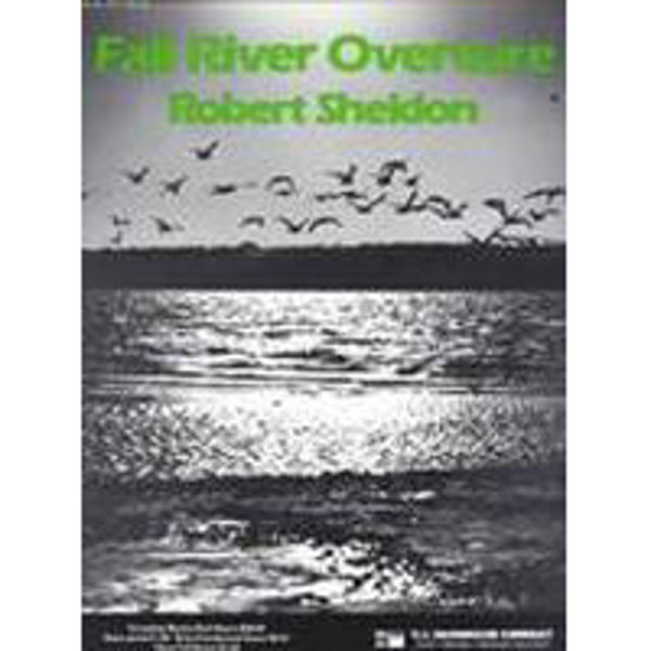 Fall River Overture, Robert Sheldon. Concert Band