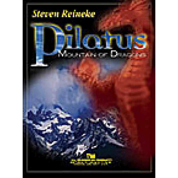 Pilatus Mountain of Dragons, Steven Reineke.Concert Band