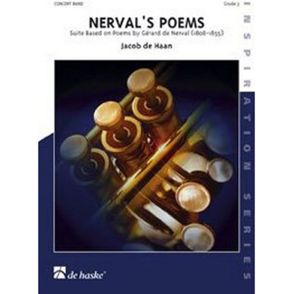Nerval's Poems - Suite Based on Poems by Gérard de Nerval (1808-1855), Jacob de Haan - Concert Band
