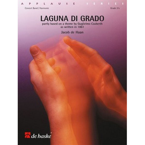Laguna di Grado - partly based on a theme by Guglielmo Czuberth as written in 1861, Jacob de Haan - Concert Band