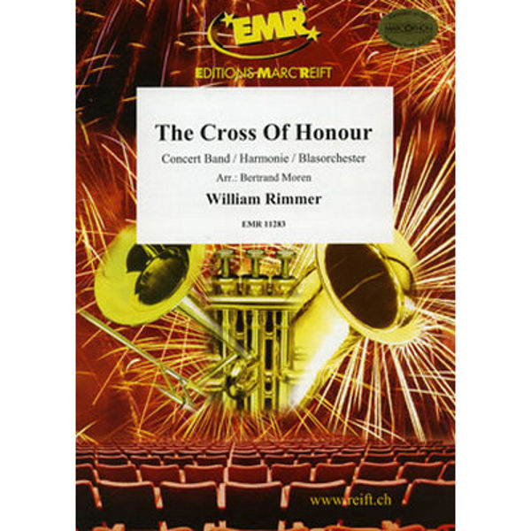 The Cross of Honour, William Rimmer, arr Bertrand Moren, Concert Band