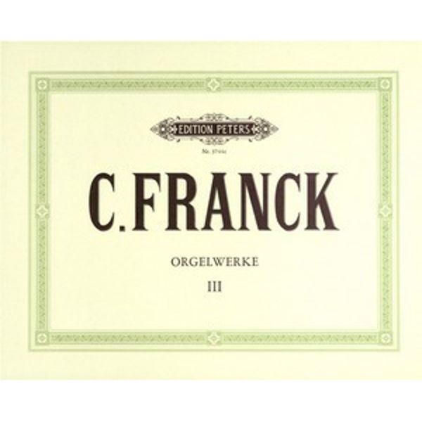 Organ Works Vol.3, Cesar Franck - Organ Solo