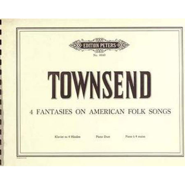 Four Fantasies on American Folk Songs, Douglas Townsend - Piano Duett
