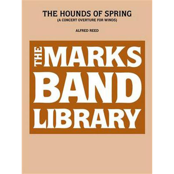 The Hounds of Spring, Alfred Reed. Concert Band.