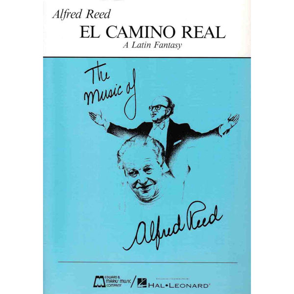 El Camino Real, Alfred Reed - Concert Band