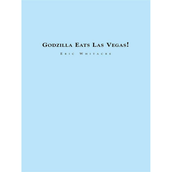 Godzilla Eats Las Vegas, Eric Whitacre, Concert Band