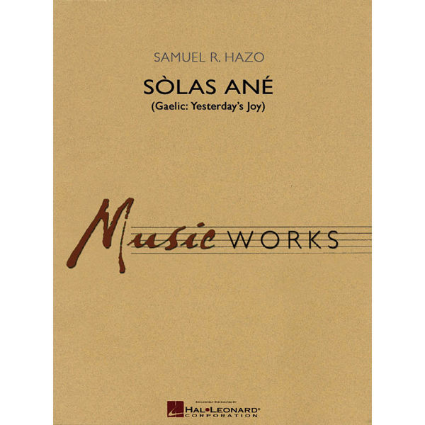 Solas Ane (Yesterday's Joy)  Samuel R. Hazo. Concert Band
