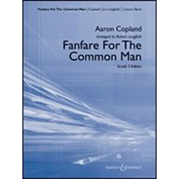 Fanfare For the Common Man, Robert Longfield - Concert Band
