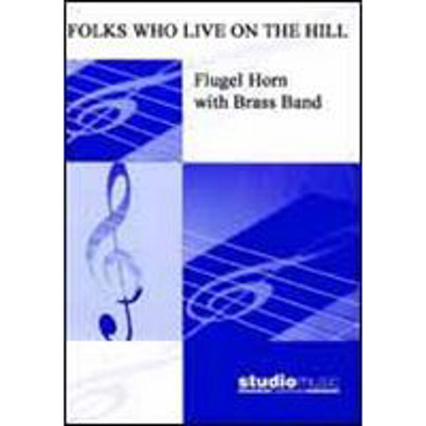 Folks Who Live On The Hill (Arr. Richards) - Brass Band - Flugel solo