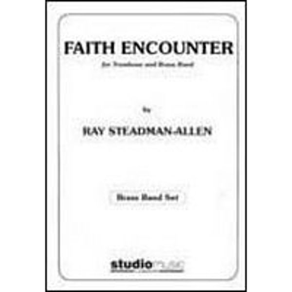 Faith Encounter (Ray Steadman-Allen) - Brass Band - Trombone solo