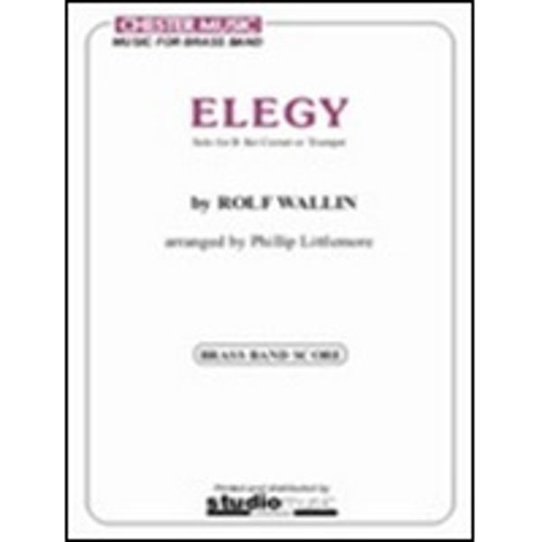 Elegy (Rolf Wallin/Phillip Littlemore) - Brass Band - Cornet solo