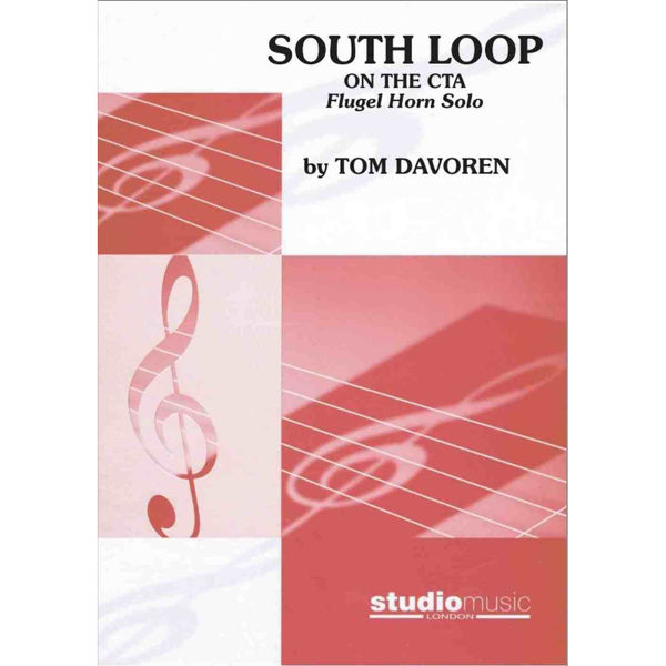 SOUTH LOOP (on the CTA). Tom Davoren. Flugel Horn/Brass Band.
