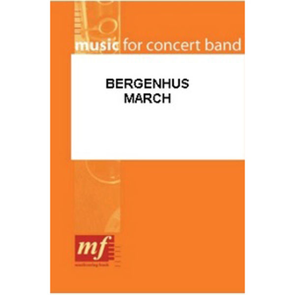 Bergenhus March, Concert Band. Helge Aafløy, arr Ray Farr