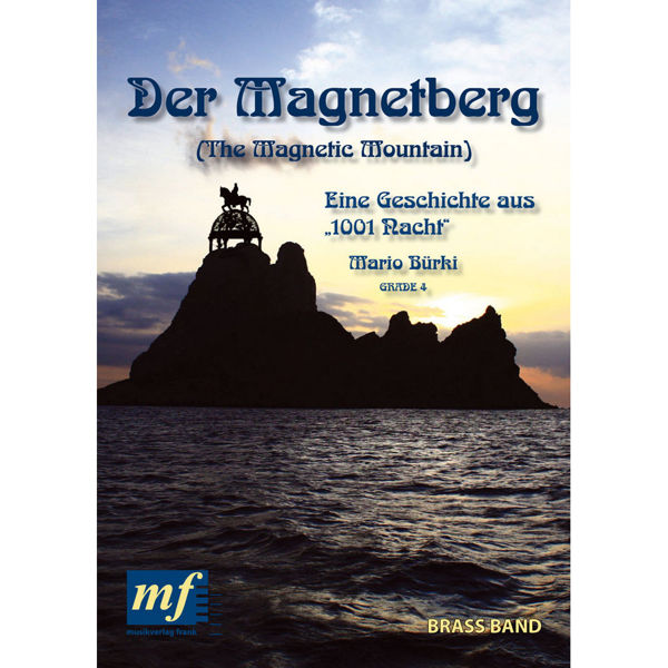The Magnetic Mountain/Der Magnetberg, Mario Bürki, Concert Band