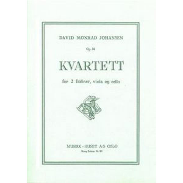 Kvartett Op. 36, David Monrad Johansen - 2 Fiolin. Bratsj, Cello. Stemmesett