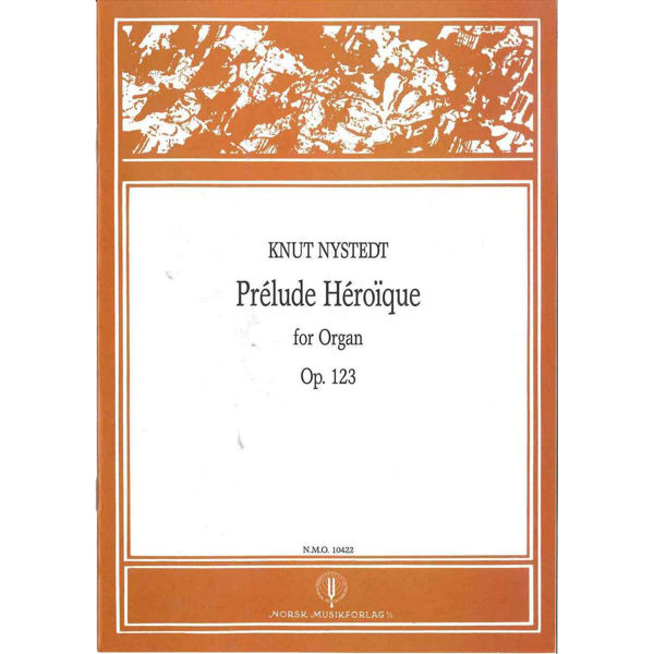 Prelude Heroique  Op.123, Knut Nystedt - Orgel