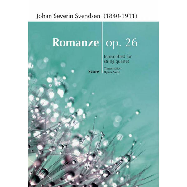 Romanze Op.26, J. Svendsen - String Quartet, Score. Transc. Bjarne Volle