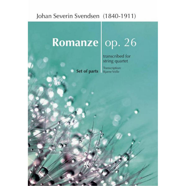 Romanze Op.26, J. Svendsen - String Quartet, Set of parts. Transc. Bjarne Volle