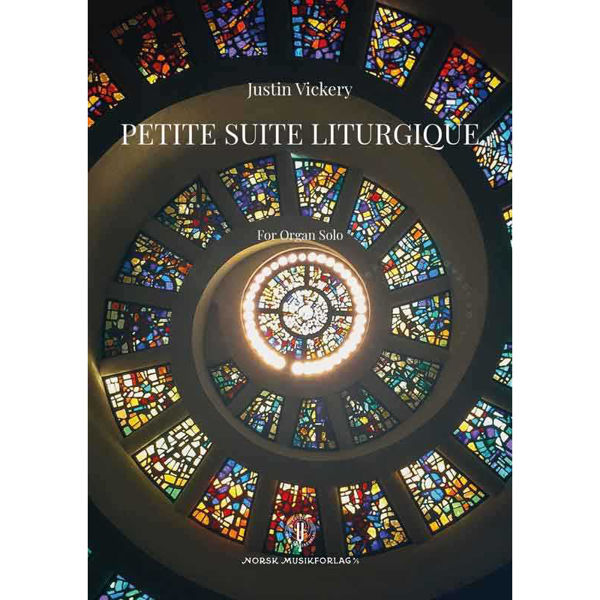 Petite Suite Liturgique, Justin Vickery, Organ Solo