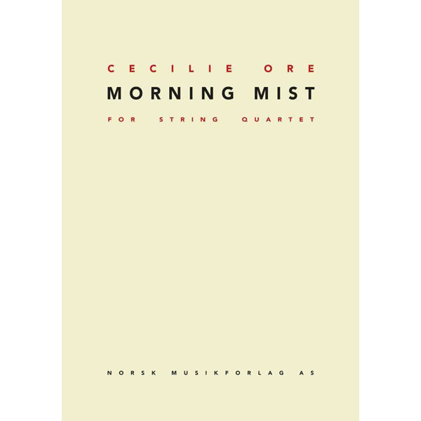 Morning Mist for String Quartet, Cecilie Ore