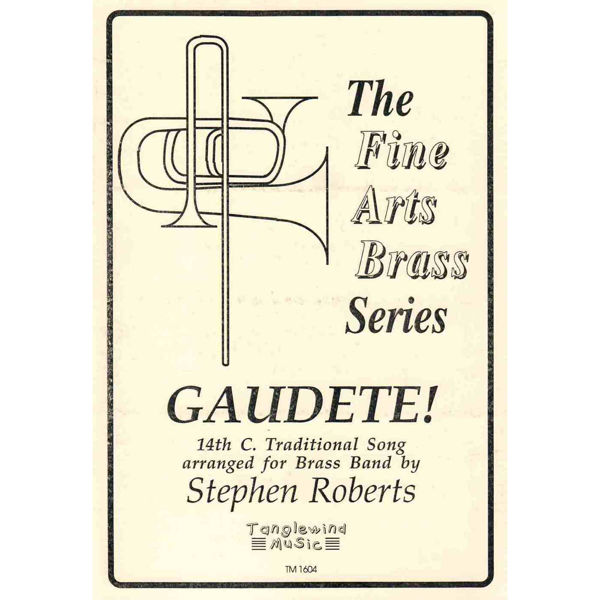 Gaudete! arr Stephen Roberts. Brass Band