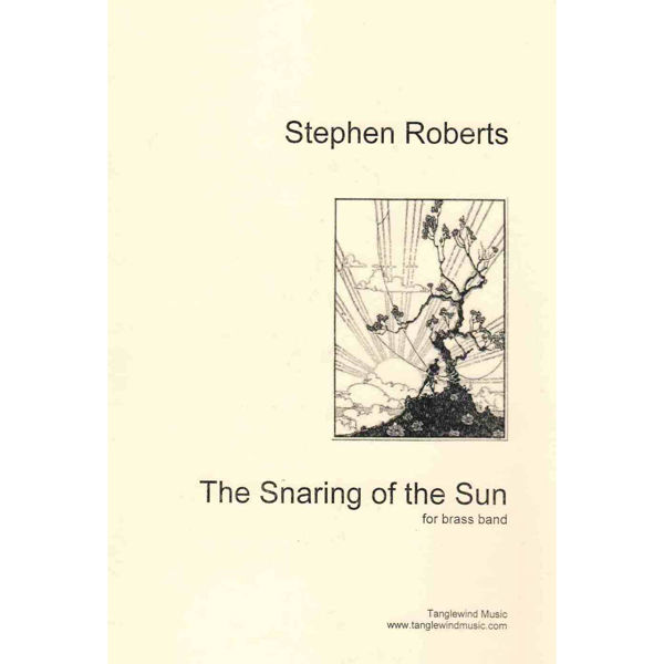 The Snaring of the Sun, Stephen Roberts. Brass Band