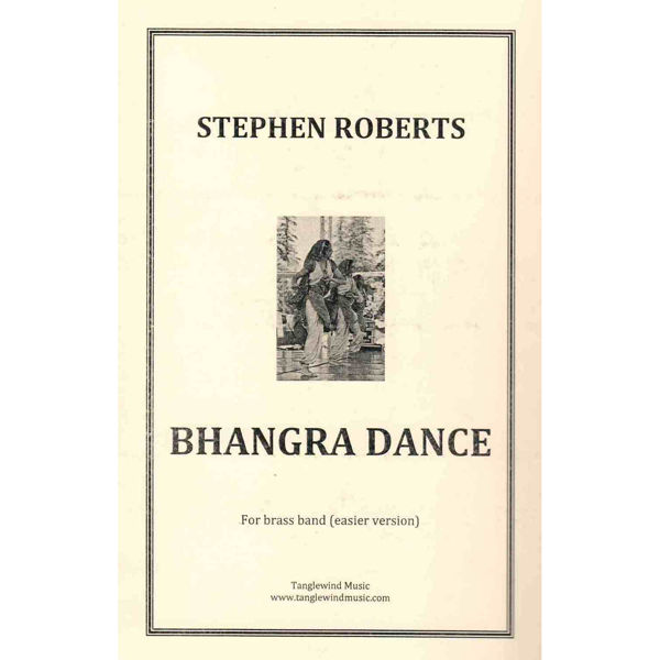 Bhangra Dance for Brass Band (youth band version) Stephen Roberts