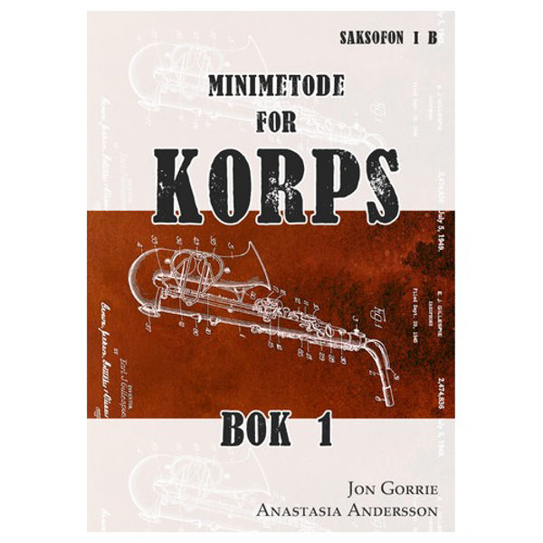 Minimetode for Korps Saksofon Bb Bok 1, Jon Gorrie/Anastasia Andersson
