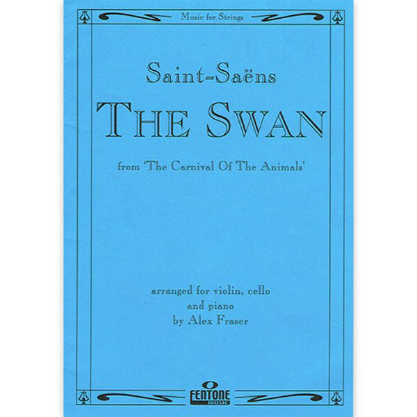 The Swan, For Violin, Cello and Piano, Saint-Saëns
