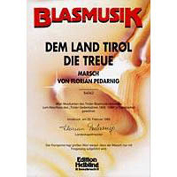 Dem Land Tirol die Treue, March. Florian Pedarnig, Concert Band