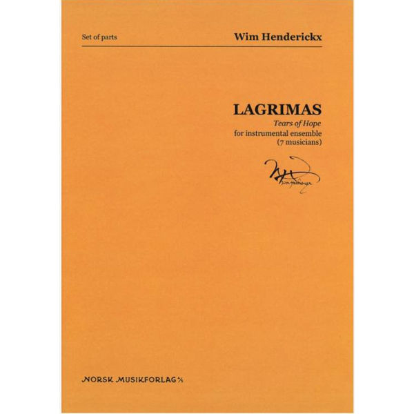 Lagrimas, Wim Henderickx - Tears of Hope, For instrumental ensemble