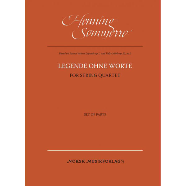 Legende Ohne Worte, for string quartet, (set of parts) Henning Sommerro