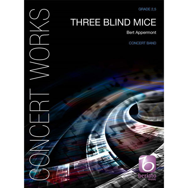 Three Blind Mice, Bert Appermont - Concert Band