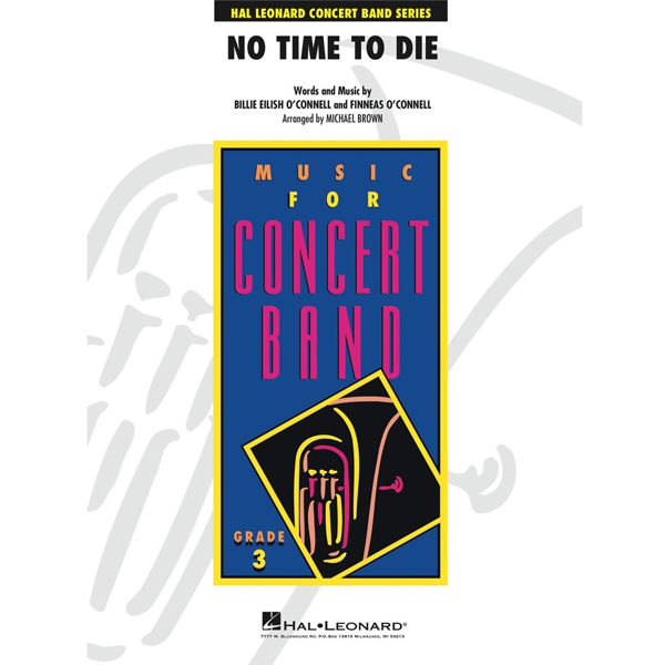 No Time to Die, Concert Band. Billie Eilish and Finneas O'Connel, arr. Michael Brown