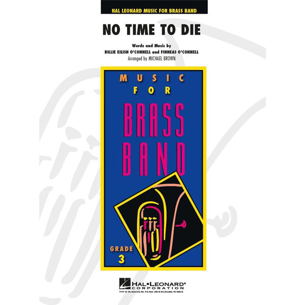 No Time to Die, Brass Band. Billie Eilish and Finneas O'Connel, arr Christoper Bond/Michael Brown