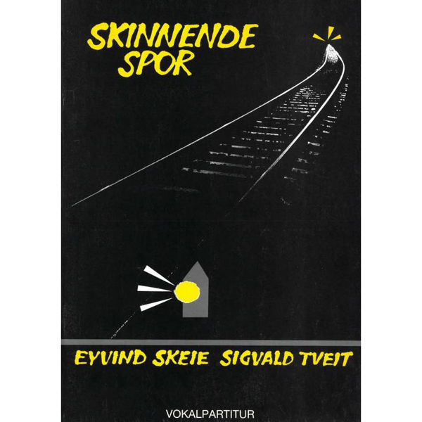 Skinnende Spor, Eyvind Skeie/Sigvald Tveit - 4St.Kor,Solister,I Partitur